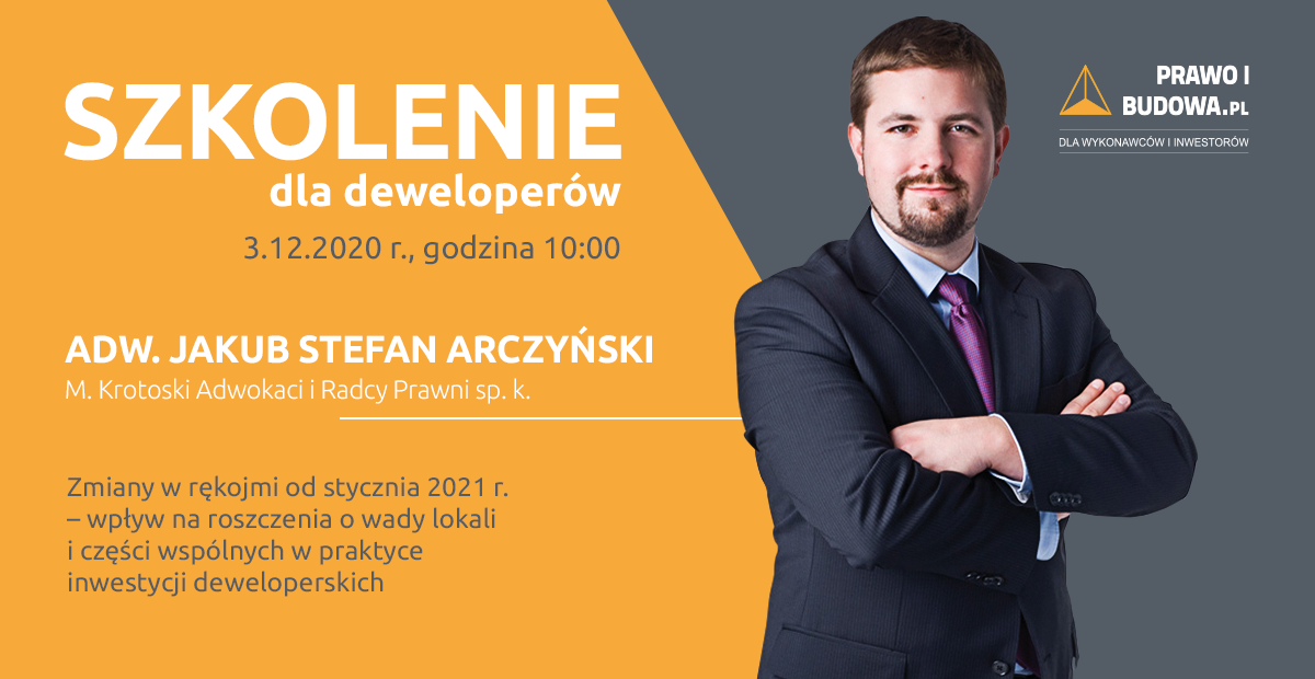 Webinar: Zmiany w rękojmi od stycznia 2021 r. – wpływ na roszczenia o wady lokali i części wspólnych w praktyce inwestycji deweloperskich